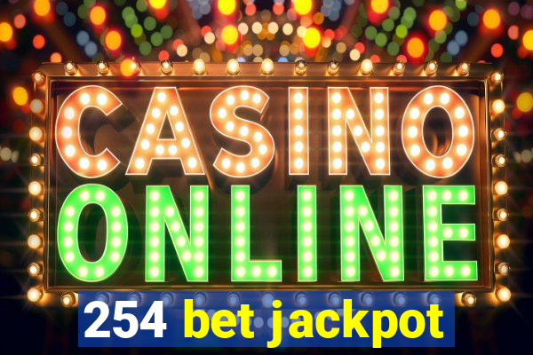 254 bet jackpot